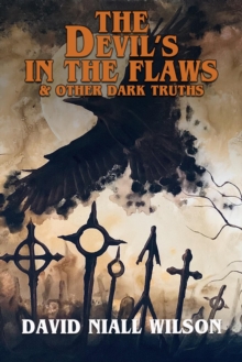 Devil's in the Flaws & Other Dark Truths