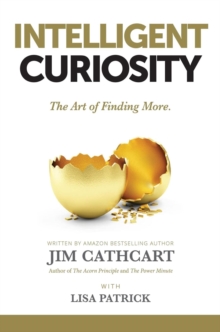 INTELLIGENT CURIOSITY : The Art of Finding More