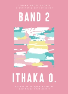 Band 2 : Ithaka Wrote Shorts, #2