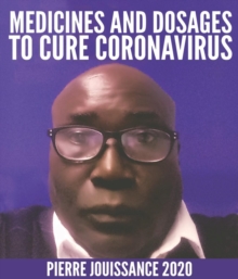 Medicines and dosages to cure Coronavirus