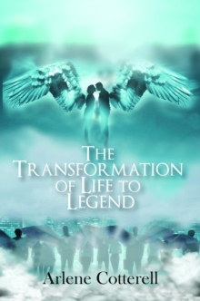 THE TRANSFORMATION OF LIFE TO LEGEND