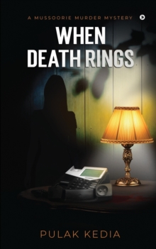 When Death Rings : A Mussoorie Murder Mystery