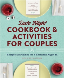 Date Night Cookbook & Activities For Couples : Recipes And Games For A Romantic Night In