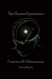 Conscious and Subconscious The Human Experience