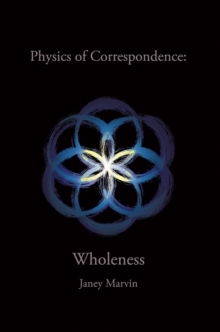 Physics of Correspondence Wholeness