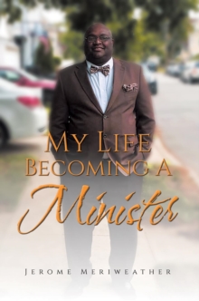 My Life Becoming A Minister