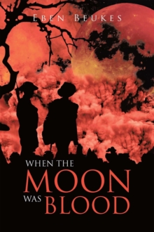 When The Moon Was Blood