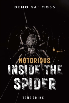 Notorious Inside The Spider