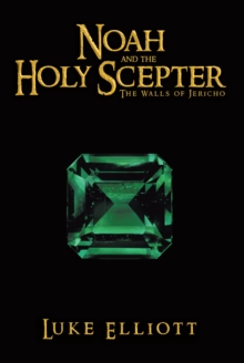 Noah and the Holy Scepter : The Walls of Jericho