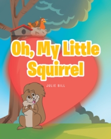 Oh My Little Squirrel