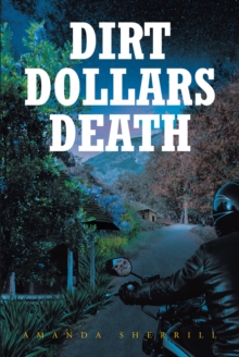 Dirt Dollars Death