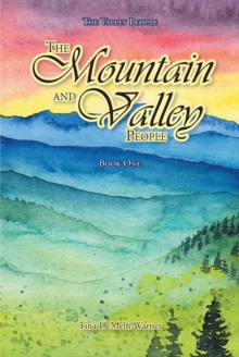 The Mountain and Valley People : Book One