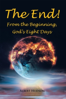 The End! From the Beginning, God's Eight Days