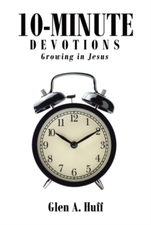 10 Minute Devotions : Growing in Jesus