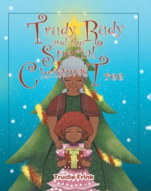 Trudy Rudy and the Special Christmas Tree