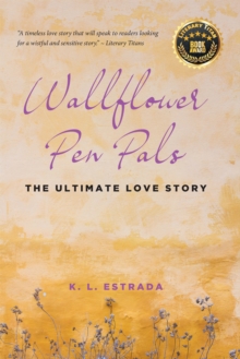 Wallflower Pen Pals : The Ultimate Love Story