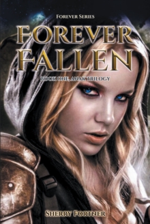 Forever Fallen : Book One, Anak Trilogy