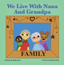 We Live with Nana and Grandpa