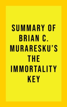 Summary of Brian C. Muraresku's The Immortality Key