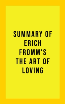 Summary of Erich Fromm's The Art of Loving