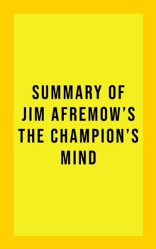 Summary of Jim Afremow's The Champion's Mind