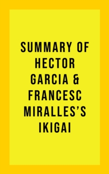 Summary of Hector Garcia and Francesc Miralles's Ikigai