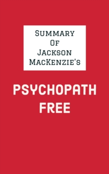 Summary of Jackson MacKenzie's Psychopath Free