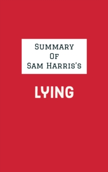 Summary of Sam Harris's Lying