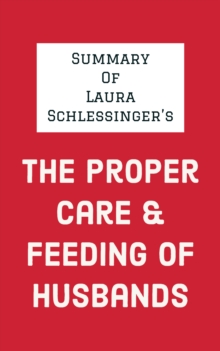 Summary of Laura Schlessinger's The Proper Care & Feeding of Husbands