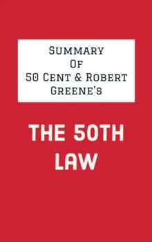 Summary of 50 Cent & Robert Greene's The 50th Law