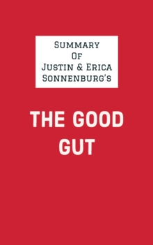 Summary of Justin & Erica Sonnenburg's The Good Gut