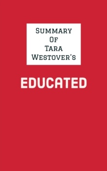 Summary of Tara Westover's Educated