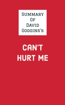 Summary of David Goggins's Can't Hurt Me