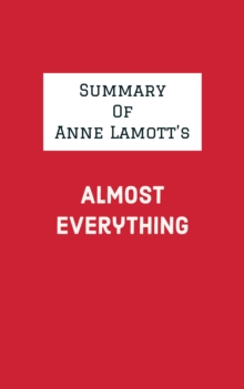 Summary of Anne Lamott's Almost Everything