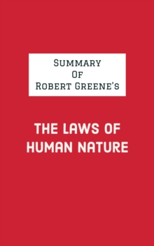 Summary of Robert Greene's The Laws of Human Nature