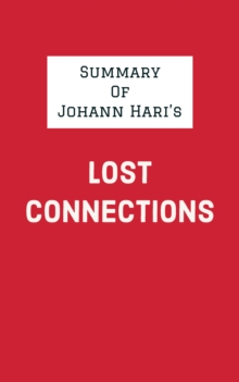 Summary of Johann Hari's Lost Connections