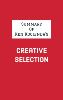 Summary of Ken Kocienda's Creative Selection