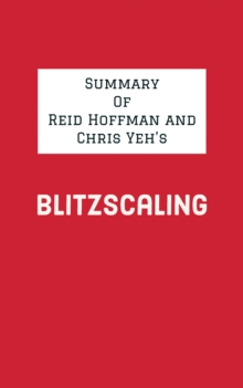 Summary of Reid Hoffman and Chris Yeh's Blitzscaling