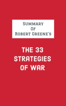 Summary of Robert Greene's The 33 Strategies of War