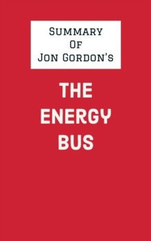 Summary of Jon Gordon's The Energy Bus