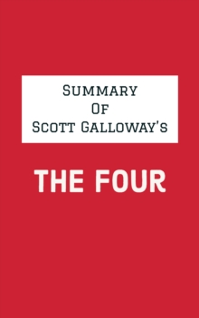 Summary of Scott Galloway's The Four