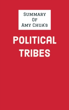 Summary of Amy Chua's Political Tribes