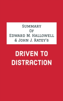 Summary of Edward M. Hallowell & John J. Ratey's Driven to Distraction