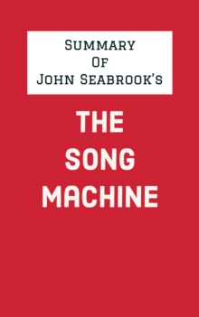 Summary of John Seabrook's The Song Machine