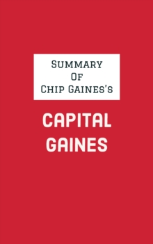 Summary of Chip Gaines's Capital Gaines