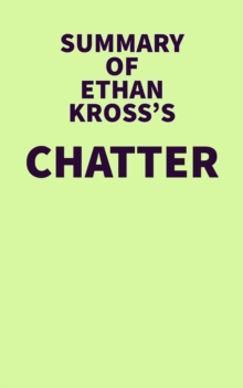 Summary of Ethan Kross's Chatter