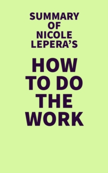 Summary of Nicole LePera's How to Do the Work