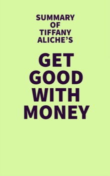 Summary of Tiffany Aliche's Get Good with Money