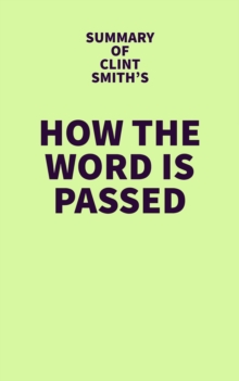 Summary of Clint Smith's How the Word Is Passed