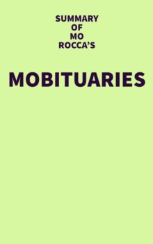 Summary of Mo Rocca's Mobituaries